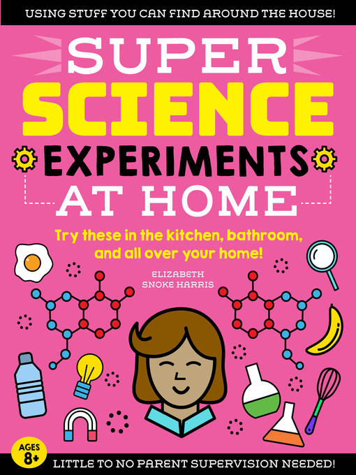 Title details for SUPER Science Experiments by Elizabeth Snoke Harris - Available